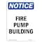 Signmission OSHA Notice Sign, Fire Pump Building, 10in X 7in Rigid Plastic, 7" W, 10" L, Portrait OS-NS-P-710-V-12625 - alternate 1